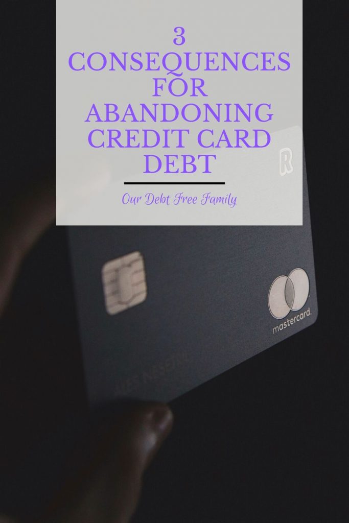 Consequences of abandoning credit card debt