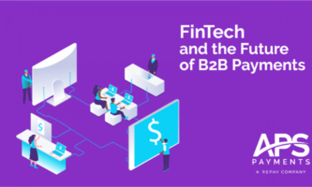 What is FinTech? FinTech B2B Payments and B2C Payments Explained