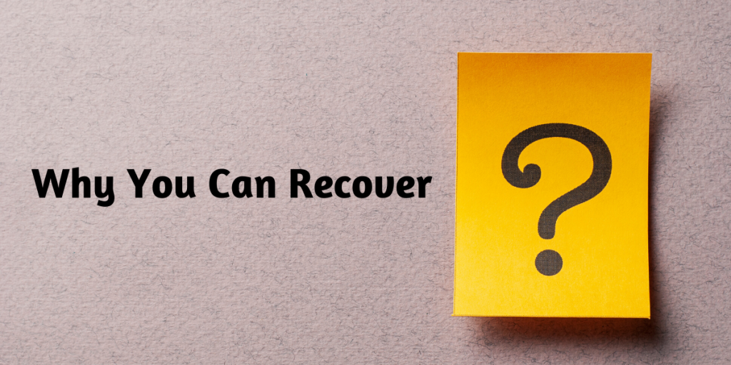 Why You Can Recover